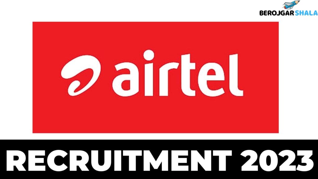Airtel Recruitment 2023 Job For Freshers Latest Jobs in India Jobs for Graduates berojgarshala min
