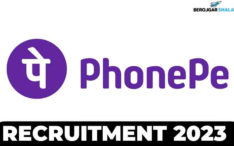 PhonePe Recruitment 2023 Jobs for Graduates Jobs In India 2023 berojgarshala 800 × 720px 800 ×