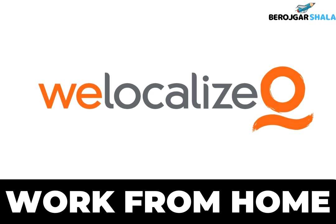 Welocalize Recruitment 2023 - Work From Home - Remote Jobs 2023 BEROJGARSHALA