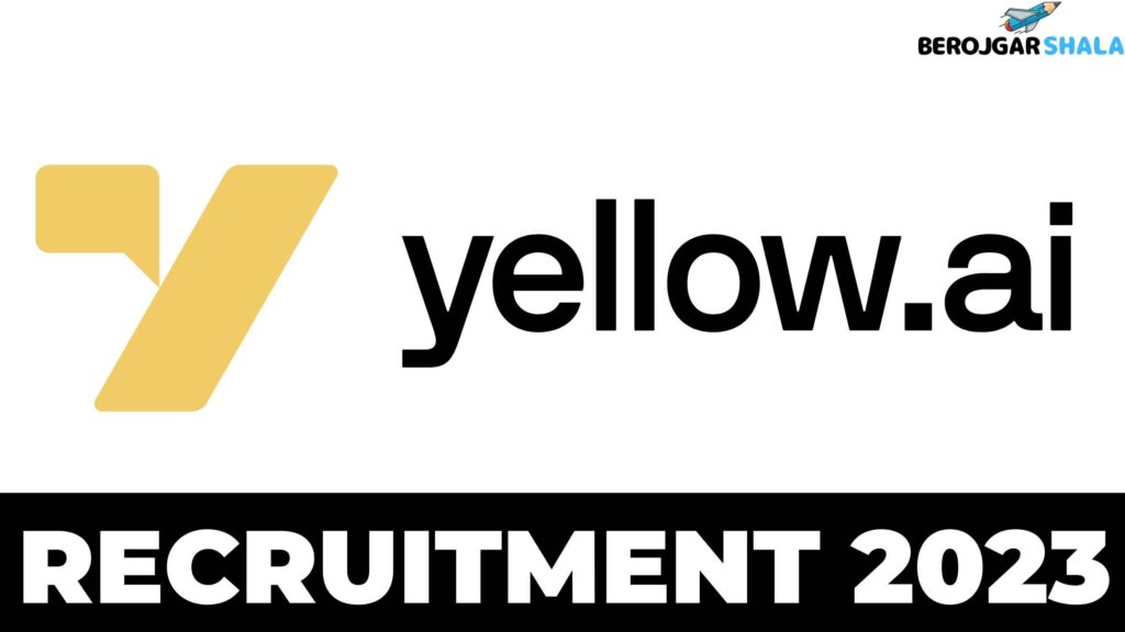Yellow.ai Recruitment 2023 Jobs For Freshers Latest Jobs in India berojgarshala min