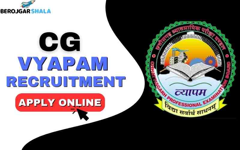 CG Vyapam Supervisor Recruitment 2023, Exam Date, Vacancy, Eligibility - Apply Now berojgarshala