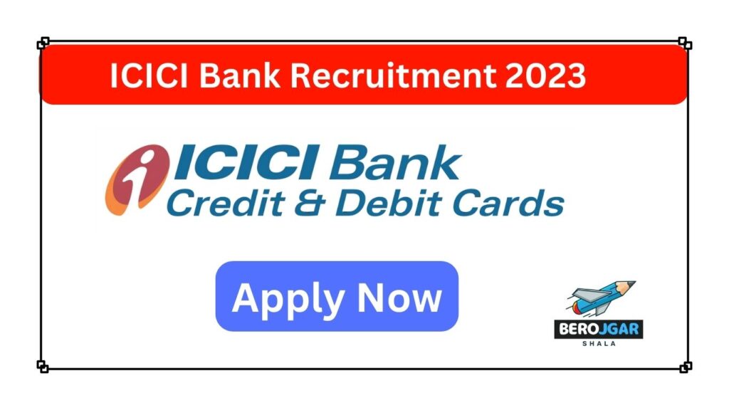 ICICI Recruitment 2023  | ICICI Bank Online Apply For 3500+ Vacancy