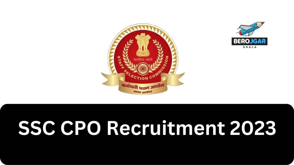 SSC CPO Recruitment 2023 , SSC CPO Recruitment Exam 2023 , SSC CPO Bharti 2023