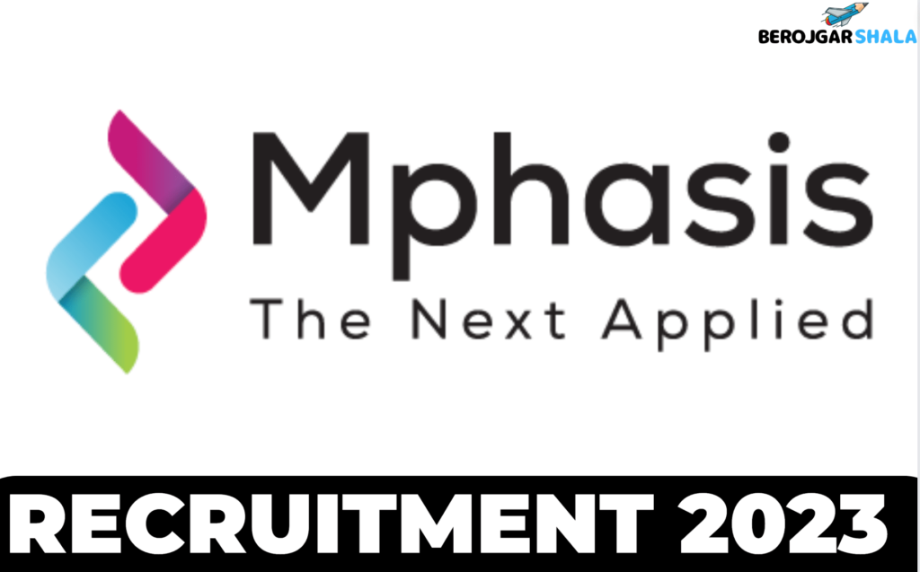 Mphasis Recruitment 2023 - Jobs For Freshers -Latest Jobs in India - Apply Now berojgarshala