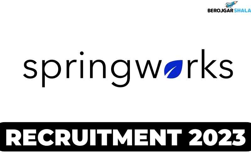 SpringWorks Recruitment 2023 - Work From Home Jobs - Remote Jobs berojgarshala mausam nagpal