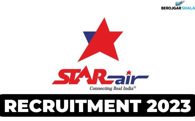 Star Air Recruitment 2023 - Latest Aiport Jobs - Airlines Vacancy 2023 - Pan India Jobs berojgarshala mausam nagpal