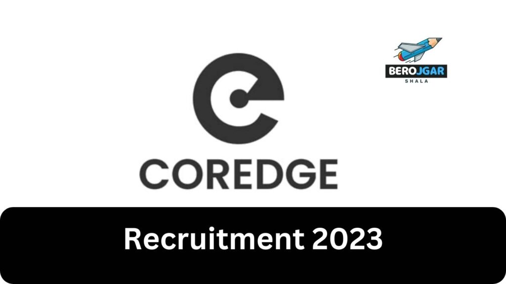 Coredge Recruitment 2023, Graduate Trainee Engineer