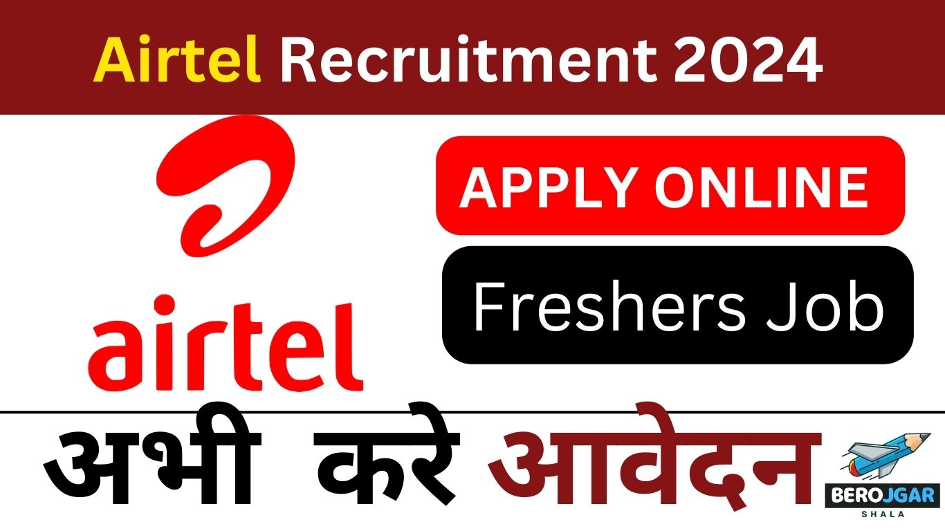 Airtel Account Manager Recruitment 2024 , Airtel Recruitment 2024